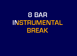 EBBAR
INSTRUMENTAL

BREAK