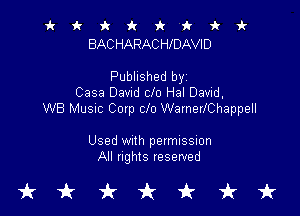 it it 9c 1! )V 'k 1k 1k
BACHARACHIDAVID

Published byz
Casa Dawd clo Hal David,

WB Musnc Com clo WarnerlChappell

Used With permission
All nghts reserved

tkukfcirfruk