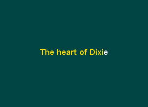 The heart of Dixie