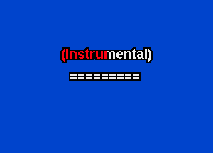 (Instrumental)