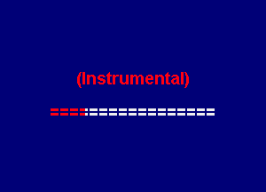 (Instrumental)