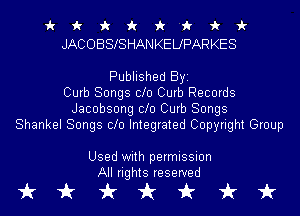 ic k 1k 'k 1k 'f i 3?
JACOBSlSHANKEUPARKES

Published Byi
Curb Songs 010 Curb Records
Jacobsong Clo Curb Songs
Shankel Songs 010 Integrated Copyright Group

Used with permission
All rights reserved

tikkkkt