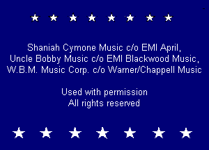 ickxkirzk'fii'

Shaniah Cymone Music 010 EMI April,
Uncle Bobby Music 010 EMI Blackwood Music,
WBM. Music Corp. 010 WarnerlChappell Music

Used with permission
All rights reserved

tikkkkt