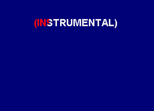 (INSTRUMENTAL)