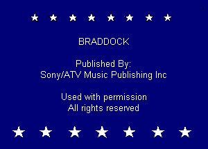irkiciriV'kki-

BRADDOCK

Published Byi

SonylATV MUSIC Publishing Inc

Used With permission
All nghts reserved

tkukfcirfruk