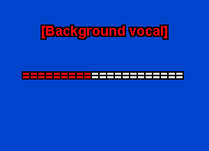 lBackground vocall