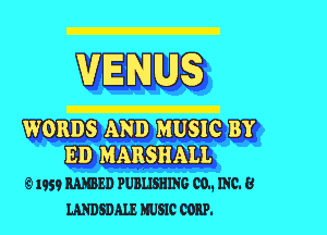 m

wonnsmuusm
.MASHM.

9 1959 HANDED PUBLISHING 00.. INC. 8
LANDSDME MUSIC CORP.