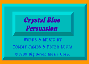 Crystal Elm
Persuasion

WORDS 82 MUSIC BY
TOMMY JAMES 82 PETER LUCIA
0 1989 Bi

Seven Music Corp.