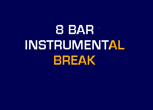 EBBAR'
INSTRUMENTAL

BREAK