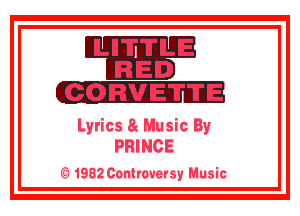 QED

CE

Lyrics 8! Music By
PRINCE

631982 Controversy Music