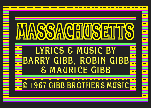 BARRY GIBB

0 1967 GIBWBROTHERSYMUSIC-