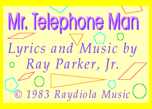 Mr. Telephone IVLrJn

Lyrics and Music by
0 Kay Parker, Ir.

-i1-1 ' ..J'r .r
'-3.-' H.153 KHUH mm ?urIl'rhrL O