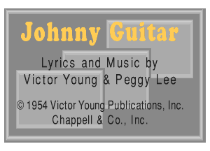 Lyrics and Music by
Victor Young a Peggy Lee

( 1954 VictorYoung Publications. Inc.
Chappell ii 00.. Inc.