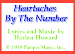 H eartaches
By The Number