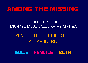 IN WE STYLE OF
MICHAEL MCDONALD I KATHY MATTEA

KEY OF (B) TIMEI 328
4 BAR INTRO

MALE BOTH