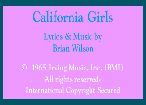 California Girls

I.Wiu's thiu' IN
Brim Wilson