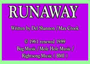 RUNAWAY

mmmmmm

( wmmaw
WMMME
WG-D