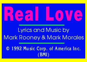 Lyrics and Music by
Mark Rooneyfi Mark Morales

Q 1992 Mu sic Corp. of America Inc.
(BMI)