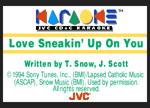 mamaJmam

Love Sneakin5 Up On You

Written by T. Snow, J. Scott

'IIE'IIEJI'z-izI llt-I .-III -EII L42 t-I-II .i-il I-III Ile-T
-'-Ix.-.I I-IZ MIII' I -EII l ... I II-ll I I l.
'-ll-I .I' l'I-I er

JUU