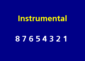 Instrumental

87654321