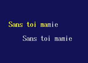 Sans toi mamie

Sans toi mamie