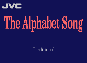 uJJVEB

The Alphabet Song