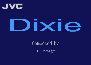 uJJVEB

.EXEe

Composed by
B.Emmett