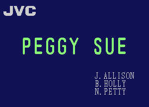 JVG

PEGGY SUE

J. ALLISON
B. HOLLY
N. PETTY