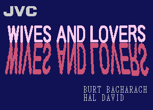 JVG

WIVES AND LOVERS

BURT BACHARACH
HAL DAVID