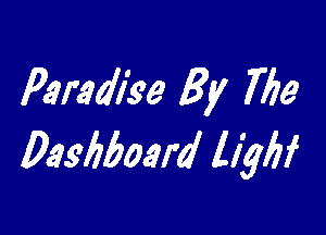 Paradise By 763

Dashboard llybf