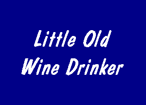 117er Old

Wine Primer