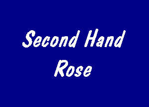 3600M Hand

Rose