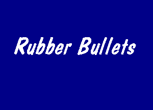 Rubber Bulleig