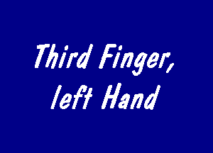 761M Finger,

leff Hand