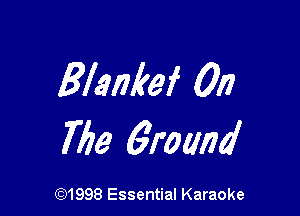Blankef 017

7716 67011174

691998 Essential Karaoke