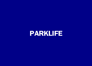 PARKLIFE