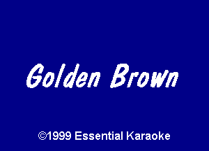 60M?!) Bram

(91999 Essential Karaoke