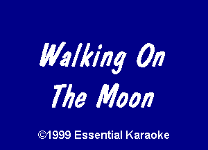 Mqlking 017

7be Moon

(91999 Essential Karaoke