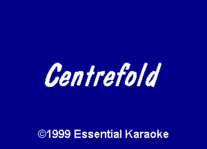6m fref'ola'

(91999 Essential Karaoke