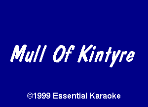 Mall Of I(Iirifyre

CQ1999 Essential Karaoke