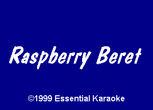 Raspberry Beref

CQ1999 Essential Karaoke