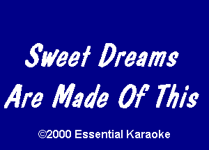 3m! Dream

4m Made Of 7773?

(3332000 Essential Karaoke