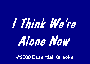 l 7711M We ?'9

Allow Now

(972000 Essential Karaoke