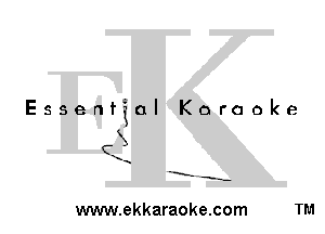 Essenf

C.

.1

3
X

-.

a I

Karaoke

.E-

www.ekkaraoke.com TM