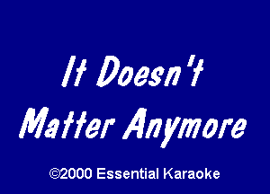 If Poem 'f

M3 ffer Almimore

(972000 Essential Karaoke