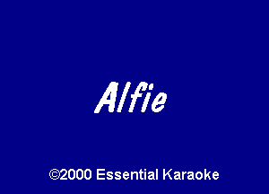 AM?

(972000 Essential Karaoke