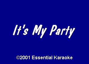 life My Perfy

(972001 Essential Karaoke