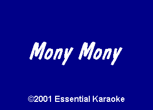 Many Many

(972001 Essential Karaoke