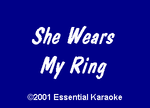 369 Weary

My Ring

(972001 Essential Karaoke
