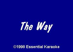 Tile Way

691998 Essential Karaoke